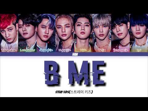 Stray Kids B Me Lyrics 스트레이 키즈 B Me 가사 Color Coded Lyrics Han Rom Eng