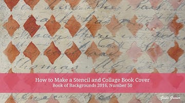 How to Make a Stencil and Collage Book Cover - Book of Backgrounds #50