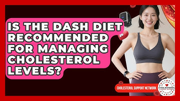 Is the DASH Diet Recommended for Managing Cholesterol Levels? - Cholesterol Support Network