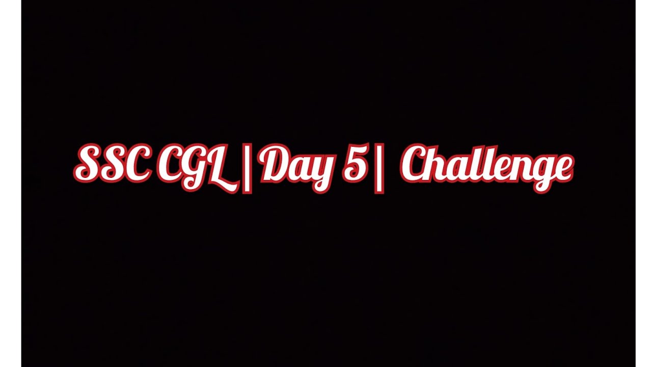 SSC CGL 2026 |Day 5| Challenge