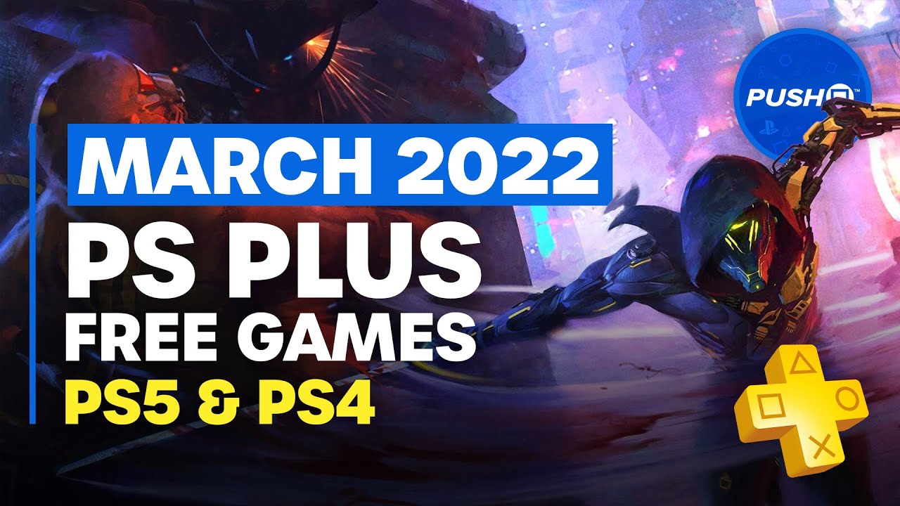 PS Plus PS5, PS4 for March 2022 | Push Square