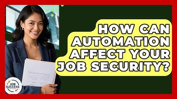 How Can Automation Affect Your Job Security? - Job Success Network
