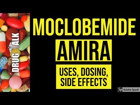 Moclobemide (Amira) - Uses, Dosing, Side Effects