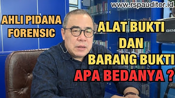 ALAT BUKTI DAN BARANG BUKTI. APA BEDANYA ?