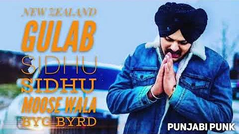 New Zealand (FULL SONG) - Gulab Sidhu - Sidhu Moose Wala - Byg Byrd - latest Punjabi Song 2018