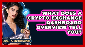 What Does A Crypto Exchange Dashboard Overview Tell You? - All About Crypto Exchanges