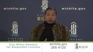 City of Wichita - City Offers Amnesty for Suspended Licenses