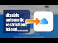 How To Disable Automatic Restrictions On iCloud 2026 (FULL TUTORIAL)
