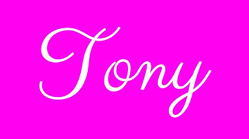 Learn how to Sign the Name Tony Stylishly in Cursive Writing