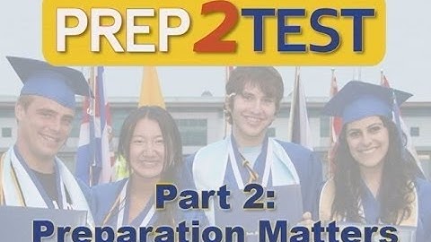 Prep2Test Part 2 Preparation Matters