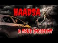Haadsa - Real Story Based - A True Incident I Apne Bhi Hote Hain I आपके साथ भी हुआ होगा I #ghost