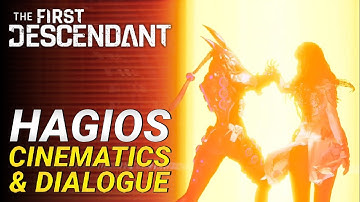 The First Descendant Story | Hagios - All Dialogue & Cutscenes【TFD Lore】