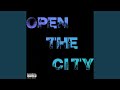 Open the city