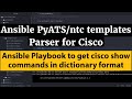 Ansible: Use PyATS Genie Parser or ntc_templates for Cisco show commands|ansible.utils.cli_parse