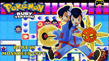 Pokemon Ruby Complete Walkthrough Part 18 Mossdeep City