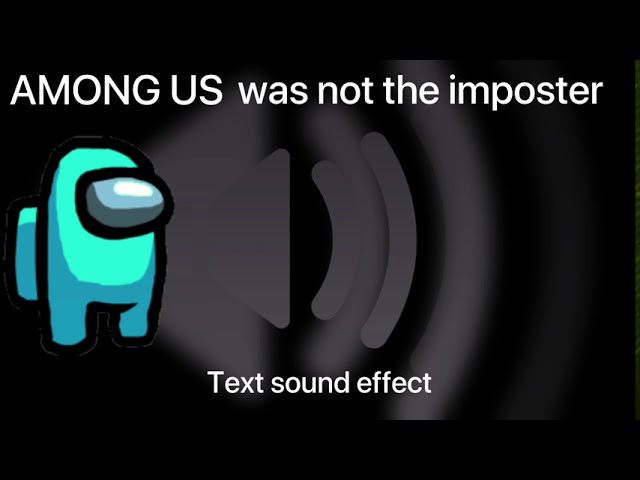 Among us sound effect sus by NanoMachinesSON Sound Effect - Tuna
