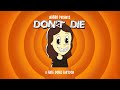 NOBRO - Don't Die (Official Video)