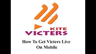 How To Get KITE VICTERS  Channel Live on Mobile screenshot 3