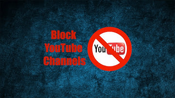 how to block youtube channels in google chrome-How to block a YouTube channel-The HowTo Master