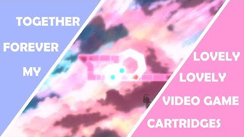[ADOFAI] Together Forever, My Lovely, Lovely Video Game Cartriges | Strict CLEAR