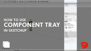 HOW TO USE COMPONENT TRAY IN SKETCHUP -#MUST #WATCH SKETCHUP TUTORIAL