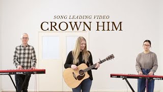 Crown Him With Many Crowns Acoustic Song Leading Video Emu Music