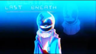 Undertale : Last Breath Remake ALT Phase 3 - {An Indecipherable Inconsistency} FINAL SPECIAL ATTACK!
