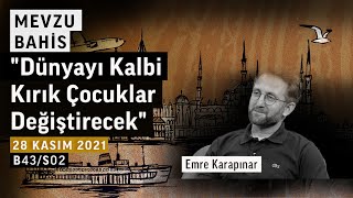 Hayatımın En Büyük Dersini Aldım Emre Karapınar Mevzu Bahis