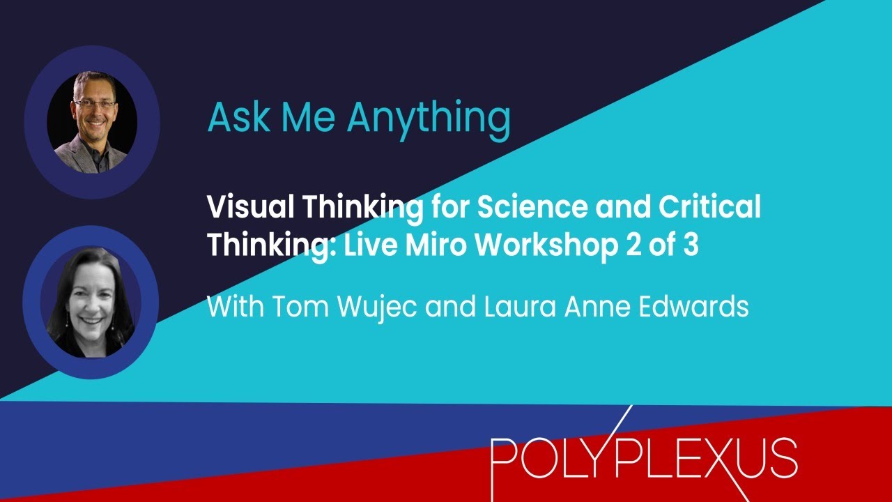 Polyplexus Live Workshop 2: Visual Thinking for Science & Critical