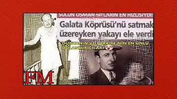 DÜNYANIN VE TÜRKİYENİN EN ÜNLÜ DOLANDIRICILARI