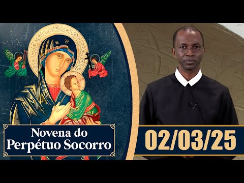 Novena de Nossa Senhora do Perpétuo Socorro | 02/03/25