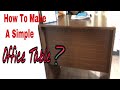 How to make a simple office tableneryadz vlog