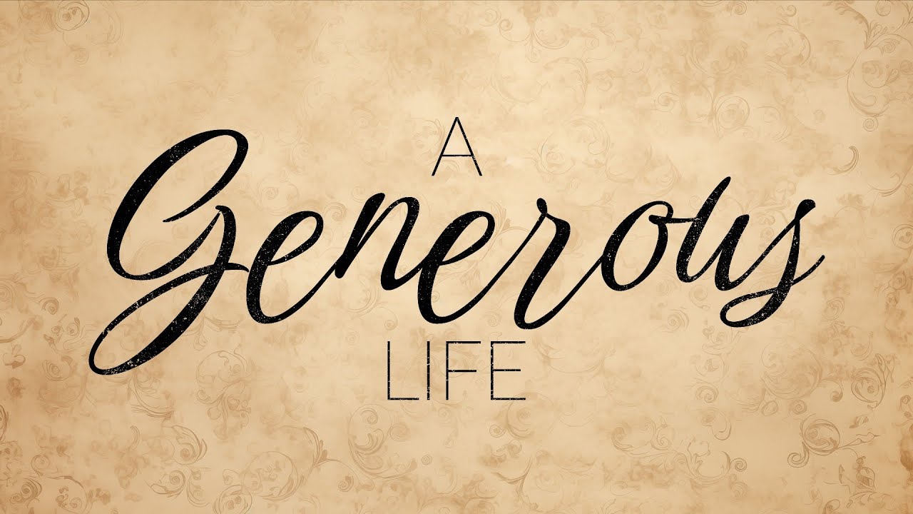A Generous Life - 11-10-2024 - YouTube