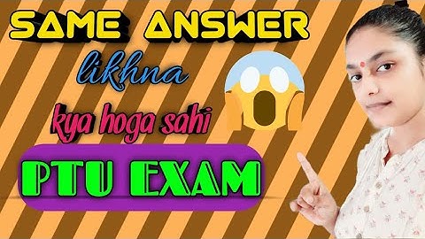 Clear of dought for Ptu online exam