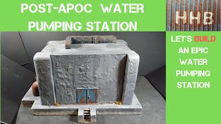 Post-Apoc/Fallout Water Pumping Station - Build - Ep 31