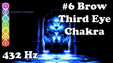 Ultimate Chakra - #6 Brow/Ajna/Third Eye (432 Hz - Tuning, Balancing)