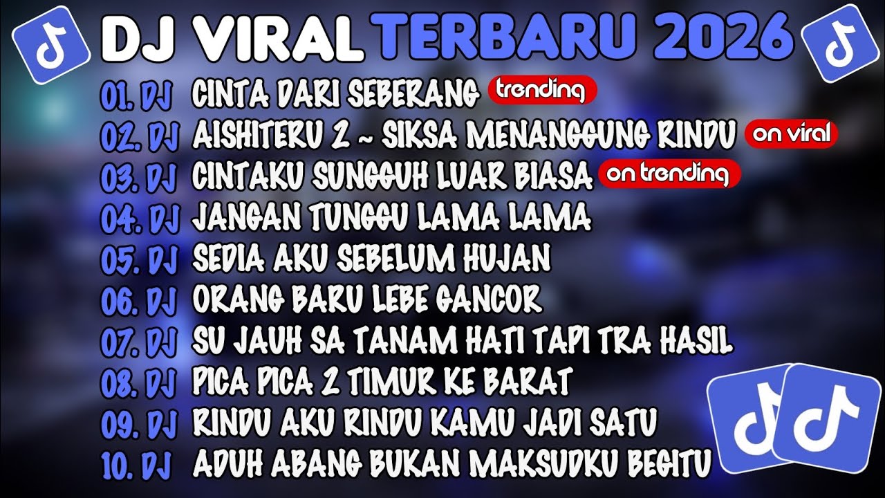 DJ TIKTOK TERBARU 2026🎵DJ CINTA DARI SEBERANG🎵DJ AISHITERU 2 ~ SIKSA MENANGGUNG RINDU🎵FULL ALBUM