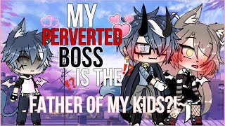 💔~My PERVERTED Boss is the FATHER of my kids?!~😈GLMM original Gachalife minimovie [GACHA]