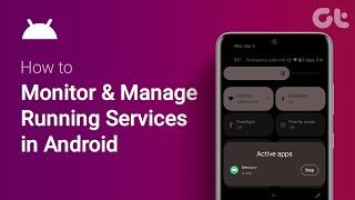 How To Monitor and Manage Running Services in Android | Full Guide | Guiding Tech screenshot 4