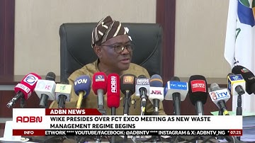 Wike Presides Over FCT Exco Meeting As New Waste Management Regime Begins