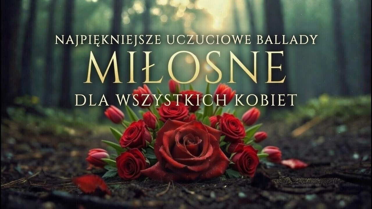 🌷 Dzień Kobiet 2026 – Najpiękniejsze Polskie Ballady Miłosne dla Niej | 8 Marca💖