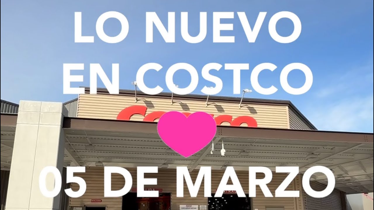 Lo Nuevo En Costco Hoy Jueves 05/03/2026