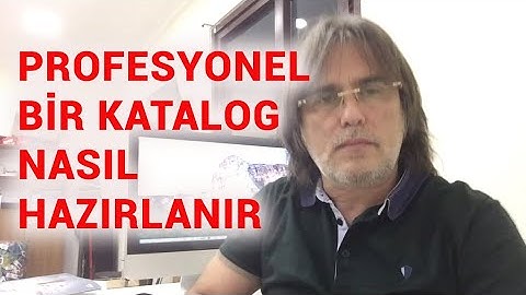 PROFESYONEL BİR KATALOG NASIL HAZIRLANIR