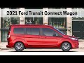 2021 Ford Transit Connect Passenger Wagon | Learn all about the 2021 Ford Transit Connect XLT