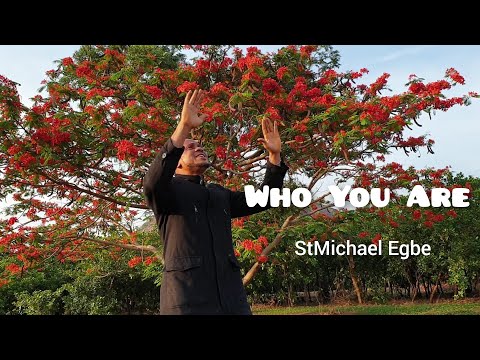 Who You Are | video | StMichael Egbe