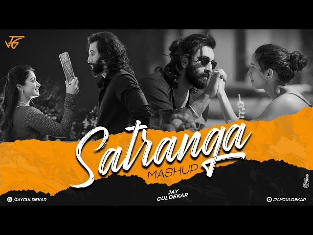 Satranga Mashup | Jay Guldekar | Janiye | Pehle Bhi Mein | Best Of 2023 class=