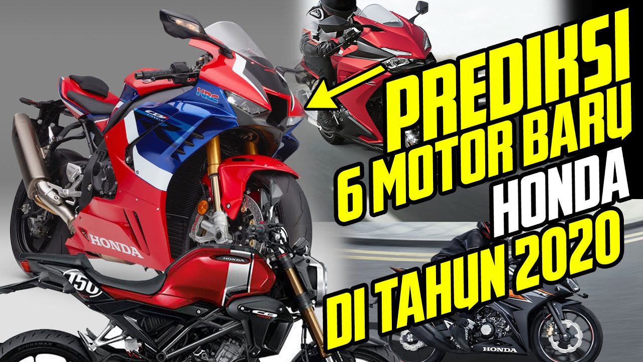 Prediksi 6 Motor Baru Honda Yang Hadir Di 2020 Motoblast