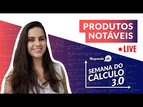 Produtos Notáveis - Esquenta Semana do Cálculo 3.0 - Ao Vivo - Produtos Notáveis - Esquenta Semana do Cálculo 3.0 - Ao Vivo