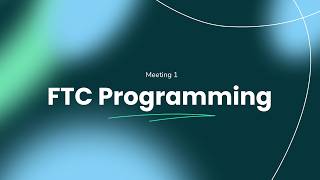 FTC Programming Meeting 1 Screen Recording