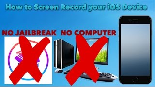 How to Screen Record Your iOS Device (NO JAILBREAK) (NO COMPUTER) iOS10(Does not work srry)